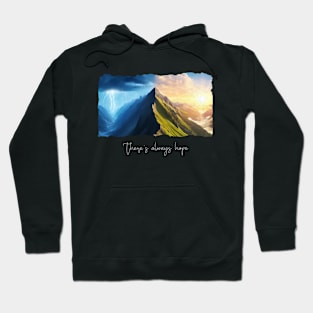 Inspirational: There's always hope Hoodie